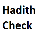 Hadith Check - التحقق من الأحاديث