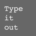 Type It Out