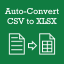 Auto-Convert CSV to XLSX